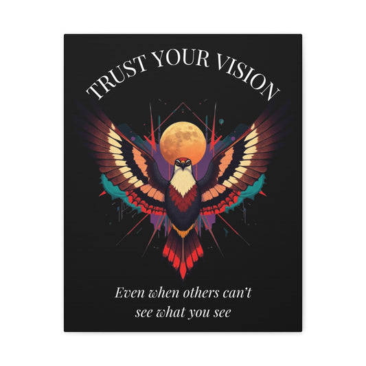 Close up of black canvas wall art print featuring colorful abstract phoenix with spread wings and intense expression on dark background, arched white text "TRUST YOUR VISION" above and quote "Even when others can't see what you see" below.