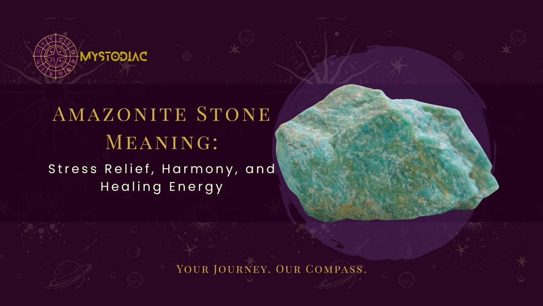 Amazonite stone meaning with blue green crystal symbolizing stress relief, emotional healing, and harmony
