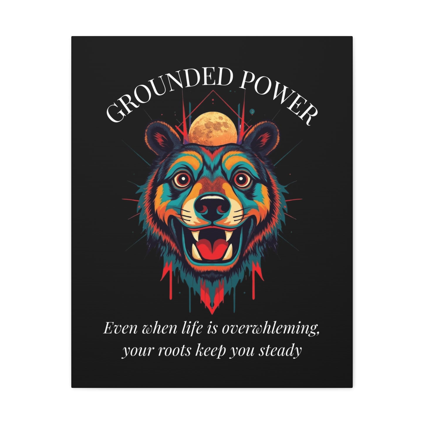 Grounded Power Canvas Wall Art — Inspirational Bear with Moon Quote