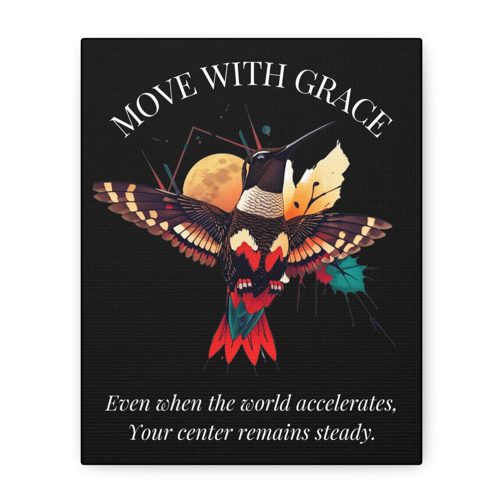 Move With Grace motivational canvas art with colorful hummingbird illustration, golden moon, and quote 'Even when the world accelerates, Your center remains steady' on black background.