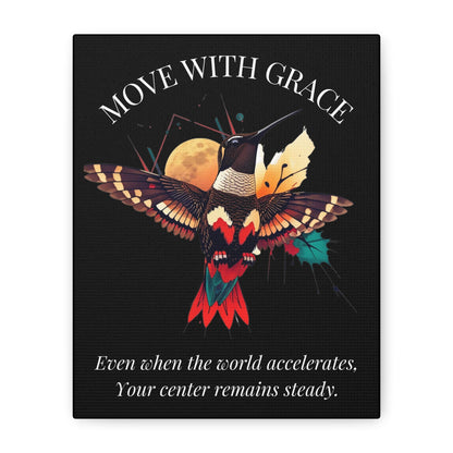 Move With Grace motivational canvas art with colorful hummingbird illustration, golden moon, and quote 'Even when the world accelerates, Your center remains steady' on black background.