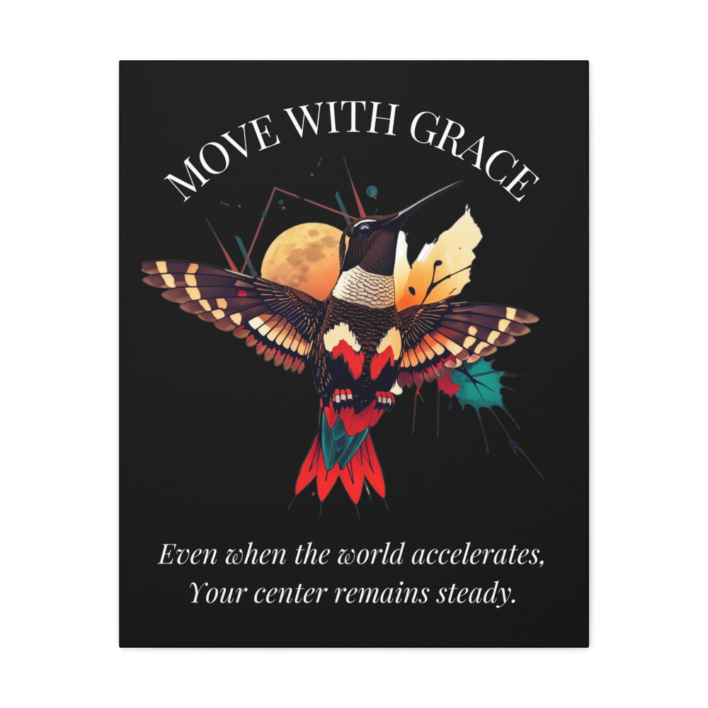 Move With Grace motivational canvas art with colorful hummingbird illustration, golden moon, and quote 'Even when the world accelerates, Your center remains steady' on black background.
