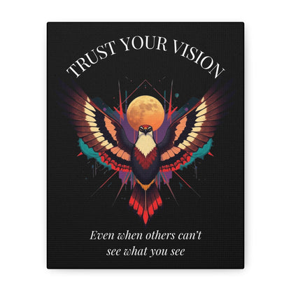 Close up of black canvas wall art print featuring colorful abstract phoenix with spread wings and intense expression on dark background, arched white text "TRUST YOUR VISION" above and quote "Even when others can't see what you see" below.