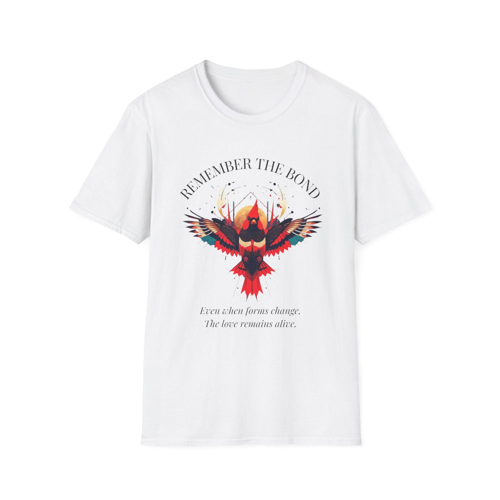 White t-shirt with 'Remember The Bond' inspirational bird graphic and quote 'Even when forms change, The love remains alive' printed on the chest.