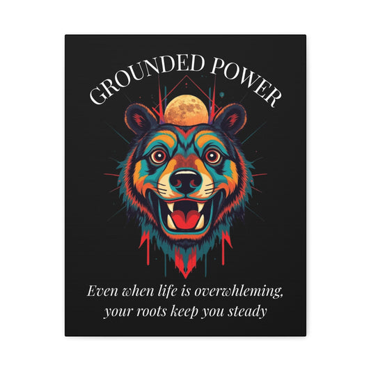 Close up of black canvas wall art print of colorful abstract bear head with intense expression, flowing mane, geometric accents, and cosmic splatters on dark background. Arched white text "GROUNDED POWER" above and quote "Even when life is overwhelming, your roots keep you steady" below. 