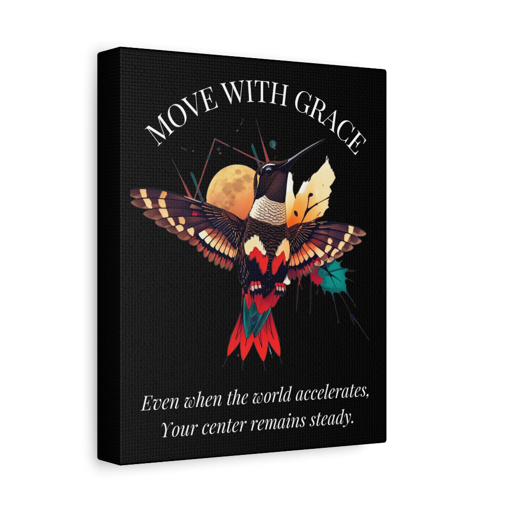 Move With Grace motivational canvas art with colorful hummingbird illustration, golden moon, and quote 'Even when the world accelerates, Your center remains steady' on black background.